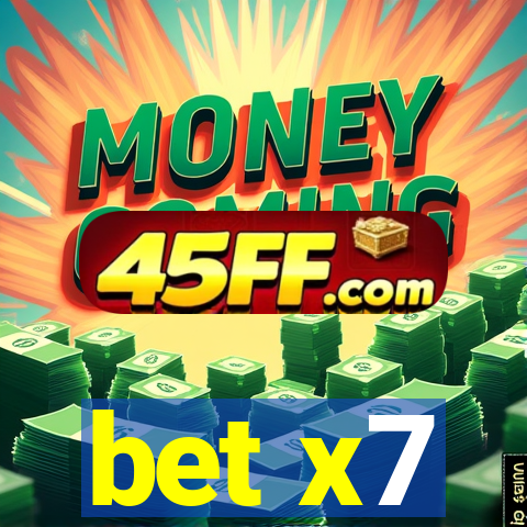 bet x7
